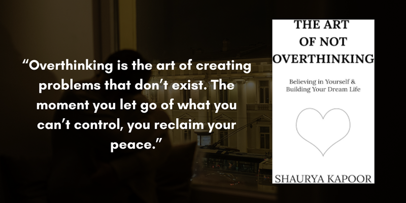 You are currently viewing Lessons to learn from the book ‘The Art Of Not Overthinking’