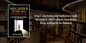 Read more about the article 7 Lessons from the book Negative Is the New Positive