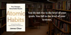 Read more about the article Five quotes from Atomic Habits that can change your life