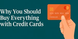 Read more about the article Why you should buy everything with credit cards?