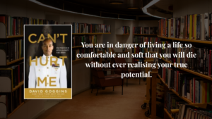 Read more about the article Five hard truths from Can’t Hurt Me by David Goggins