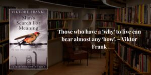 Read more about the article 8 life lessons from Viktor Frankl’s Man’s Search for Meaning