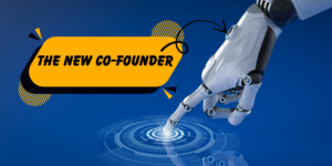 Read more about the article Why AI is the co-founder every startup needs today