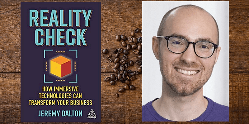 You are currently viewing Digital reality – business tips in VR and AR from Jeremy Dalton, author of ‘Reality Check’