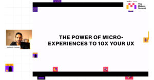 Read more about the article Here’s Your Ultimate Guide To Using Micro-Experiences To 10X Your UX