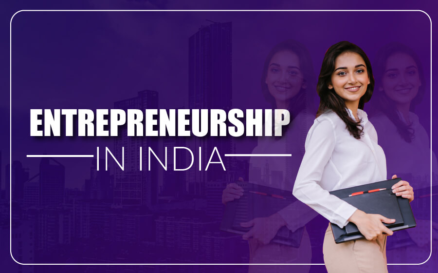 You are currently viewing Scope And Present Scenario Of Entrepreneurship In India 