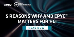 Read more about the article 5 reasons why AMD EPYC™ CPUs matter for Hyperconverged Infrastructure (HCI)