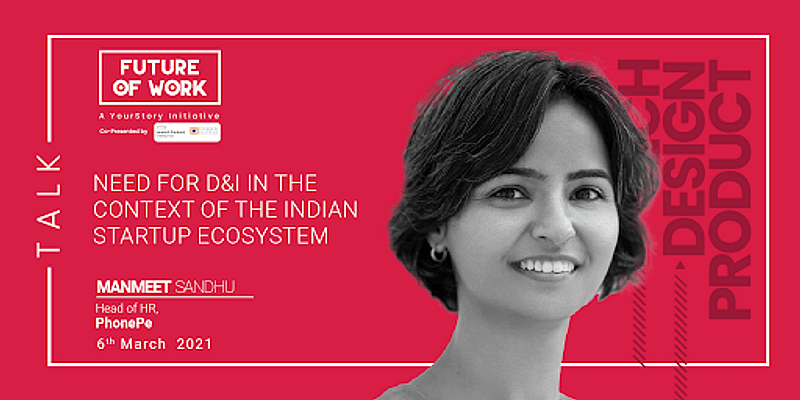 Read more about the article PhonePe’s Manmeet Sandhu shares why startups must focus on D&I from the get-go