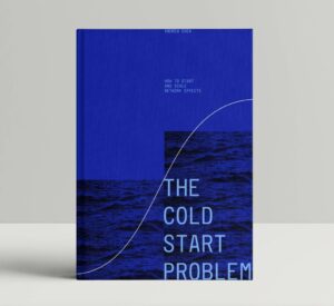 Read more about the article My first book, The Cold Start Problem. Plus Clubhouse, and more. It’s 2021, and I’m back!