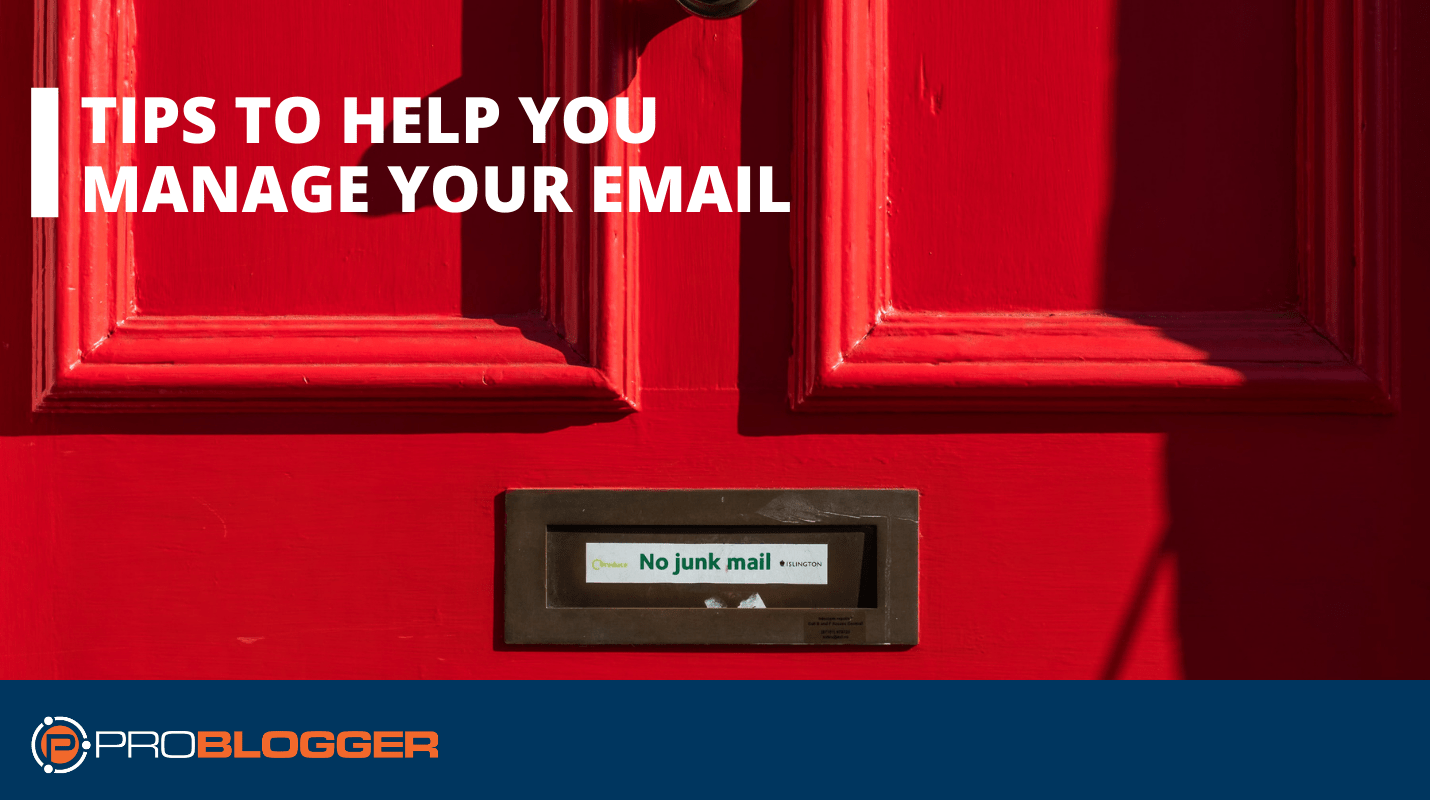 Read more about the article Tips to Help You Manage Your Email –