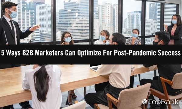 You are currently viewing The Model for B2B Marketing Success, Post-Pandemic –