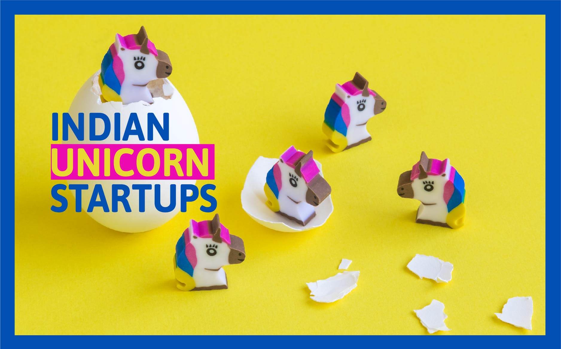 You are currently viewing 30+ Unicorn Startups In India You Need To Know