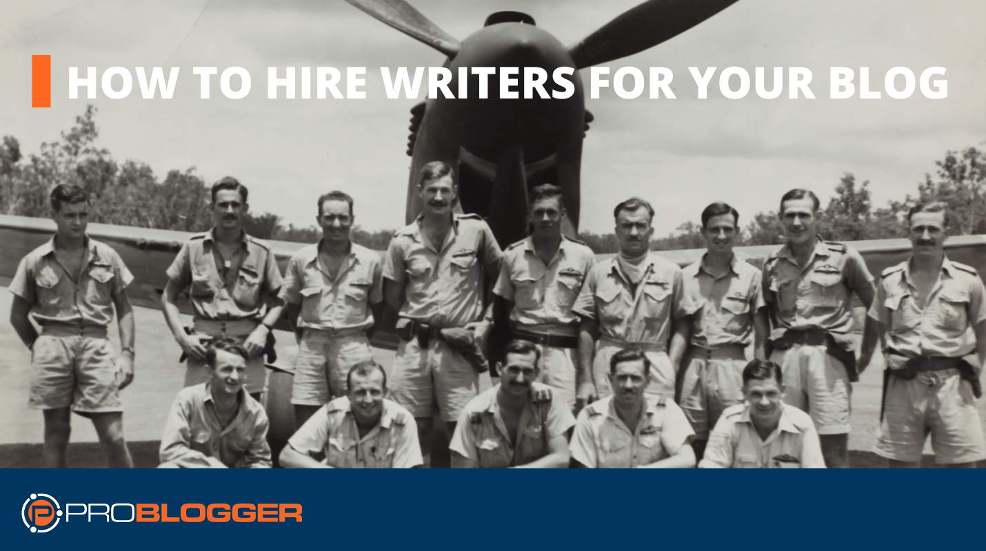 You are currently viewing How to Hire Writers for Your Blog –