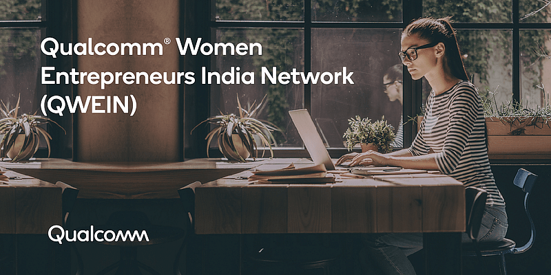 You are currently viewing Qualcomm Women Entrepreneurs India Network (QWEIN) is inspiring women entrepreneurs to make a mark for themselves in India’s startup story
