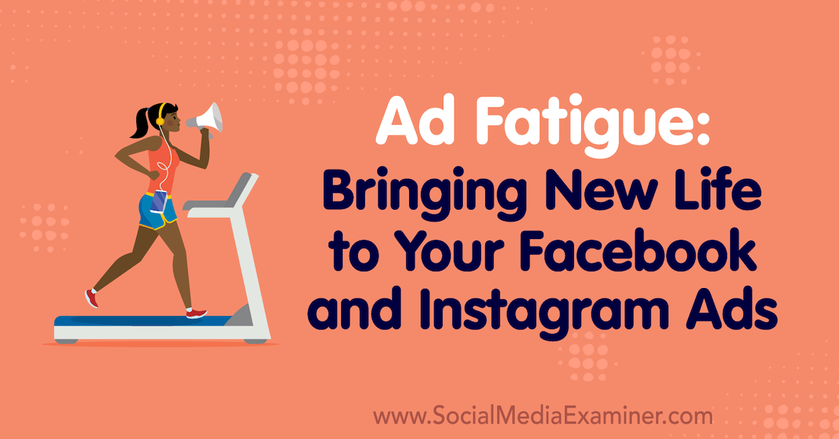 You are currently viewing Ad Fatigue: Bringing New Life to Your Facebook and Instagram Ads