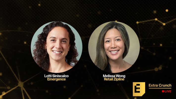 You are currently viewing Emergence’s Lotti Siniscalco and Retail Zipline’s Melissa Wong will join us on Extra Crunch Live – TechCrunch