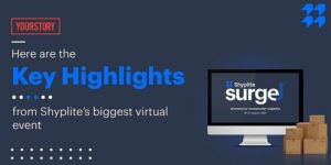 Read more about the article Here are the key highlights from Shyplite’s biggest virtual event