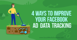 Read more about the article 4 Ways to Improve Your Facebook Ad Data Tracking