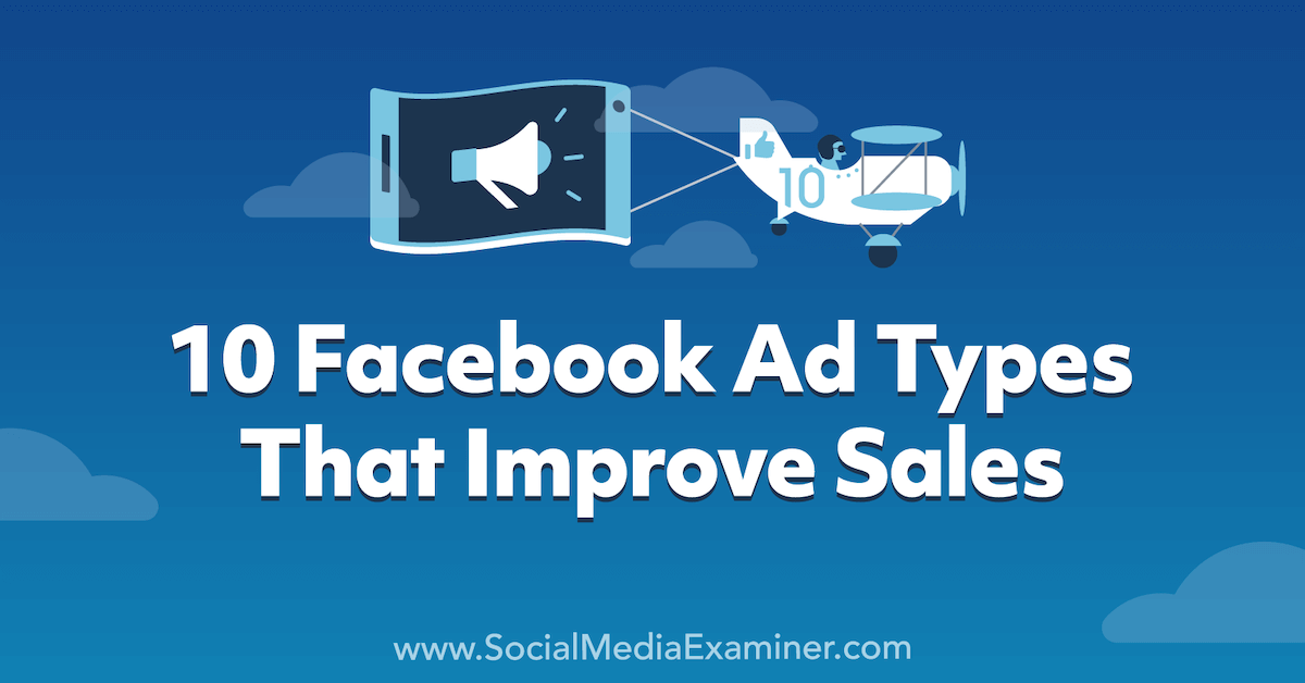You are currently viewing 10 Facebook Ad Types That Improve Sales