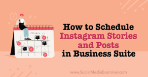 Read more about the article How to Schedule Instagram Stories and Posts in Business Suite
