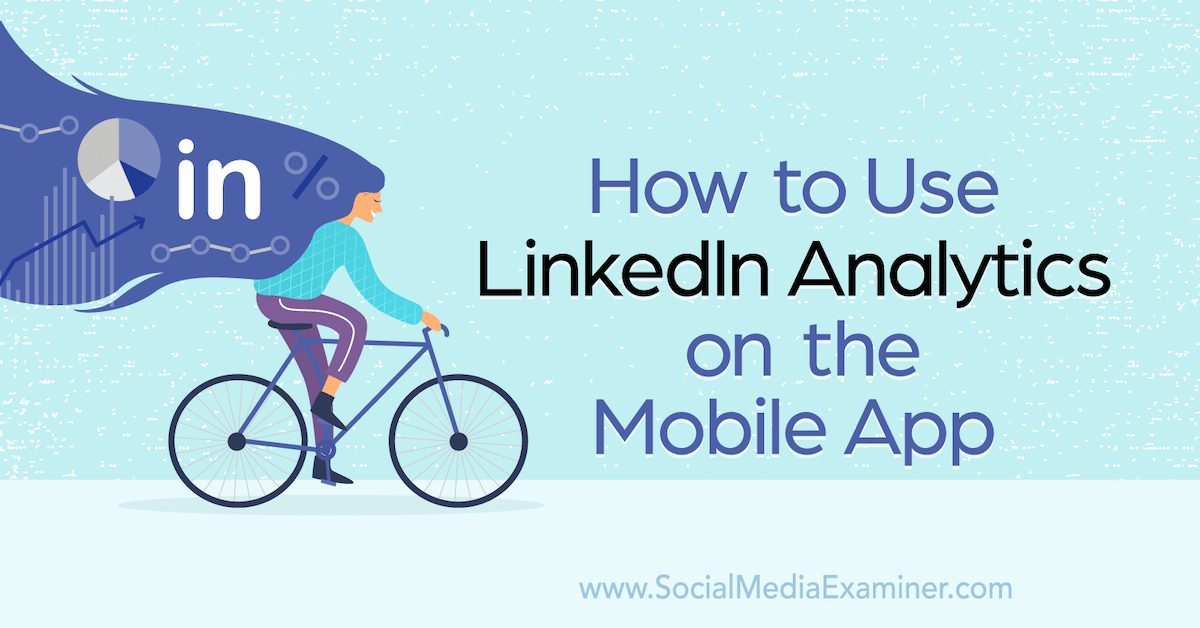You are currently viewing How to Use LinkedIn Analytics on the Mobile App