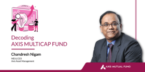 Read more about the article Axis Mutual Fund’s Chandresh Nigam