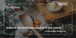 Read more about the article ‘India is the wellness capital of the world’ – 40 quotes of the week on the India business opportunity