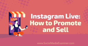 Read more about the article Instagram Live: How to Promote and Sell