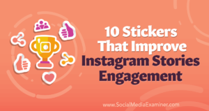 Read more about the article 10 Stickers That Improve Instagram Stories Engagement
