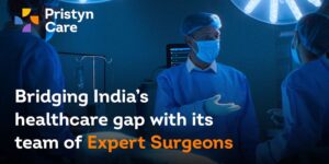 Read more about the article Pristyn Care is bridging India’s healthcare gap with their team of expert surgeons