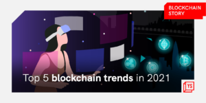 Read more about the article [Year in Review 2021] Top 5 blockchain and Web 3.0 trends of this year