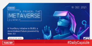 Read more about the article YourStory introduces The Metaverse Summit — India’s first Web 3.0 conference