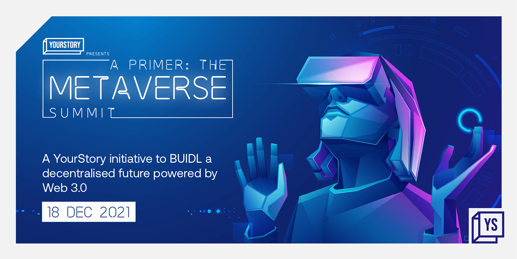 You are currently viewing YourStory’s The Metaverse Summit – India’s first Web 3.0 conference to BUIDL a decentralised future