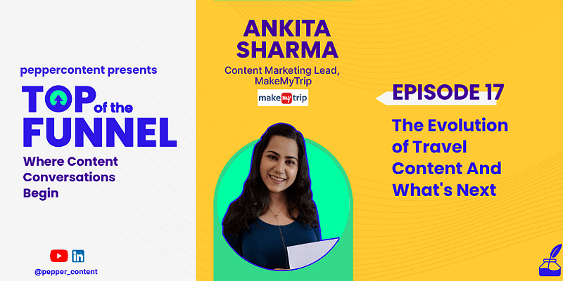 You are currently viewing MakeMyTrip’s Ankita Sharma on the evolution of travel content and what’s next