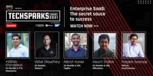 Read more about the article Top 5 lessons from the enterprise SaaS panel at TechSparks 2021