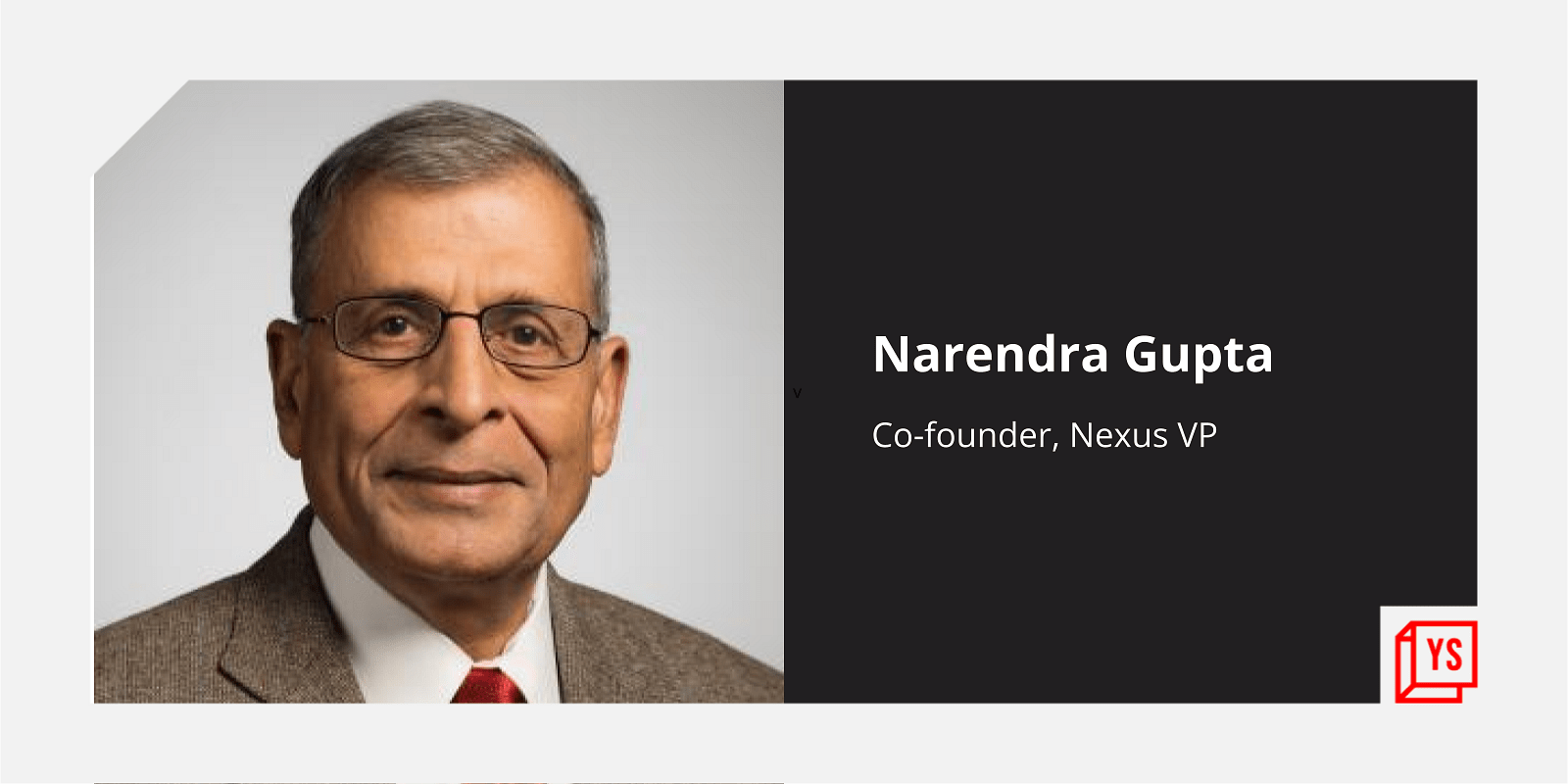 You are currently viewing Narendra Gupta, Co-founder of Nexus Venture Partners, passes away