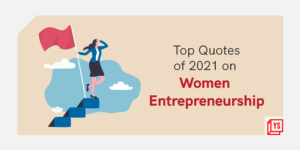 Read more about the article [Year in Review 2021] Setbacks, success, stories – 60 inspiring quotes on women entrepreneurship