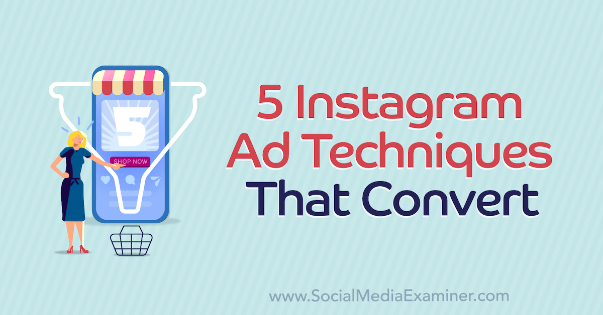 You are currently viewing 5 Instagram Ad Techniques That Convert