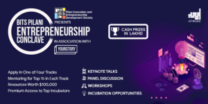 Read more about the article Announcing BITS Pilani Entrepreneurship Conclave, APOGEE 2022
