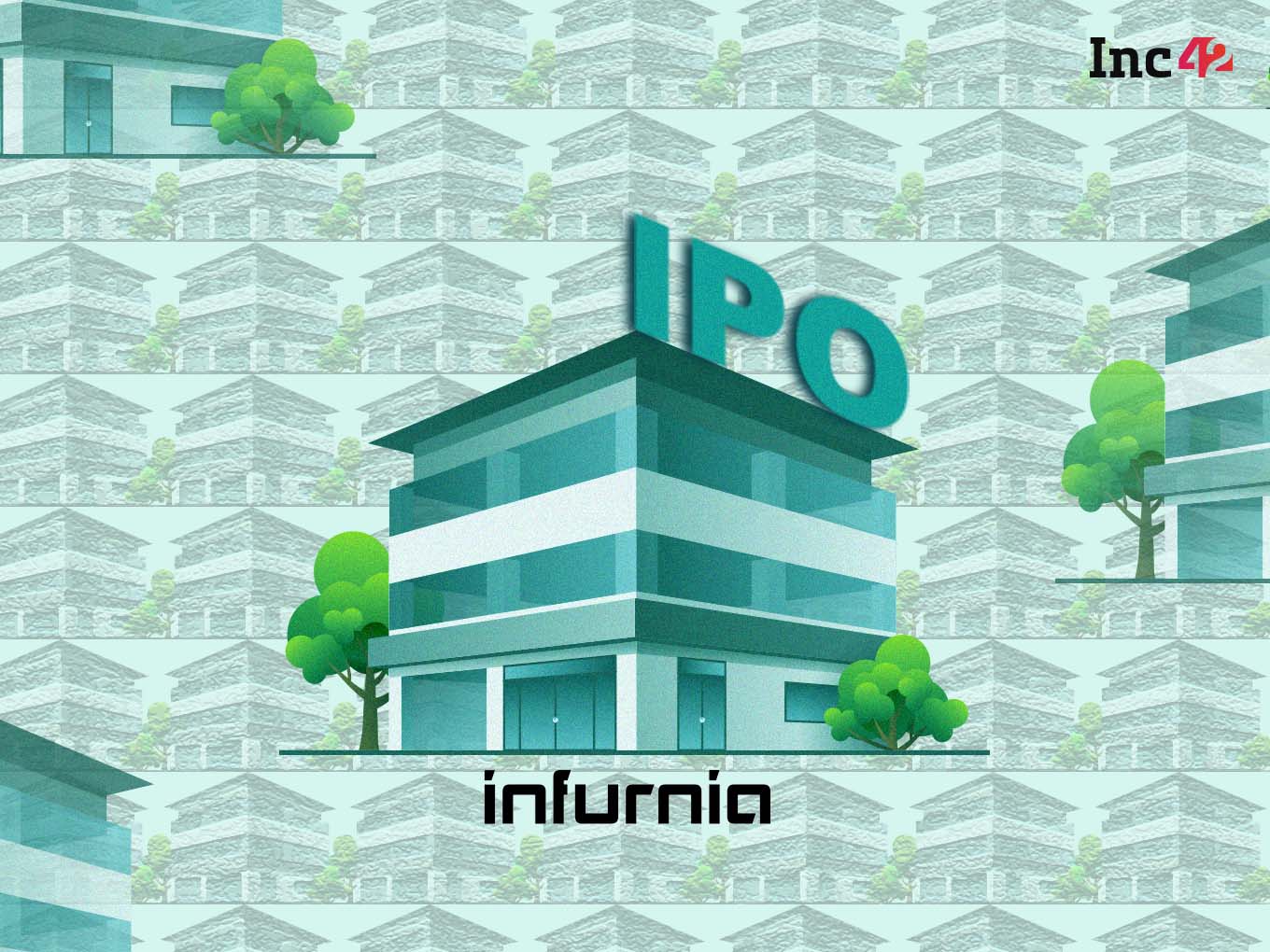 You are currently viewing Infurnia Technologies To File INR 40 Cr IPO On BSE Startup Platform