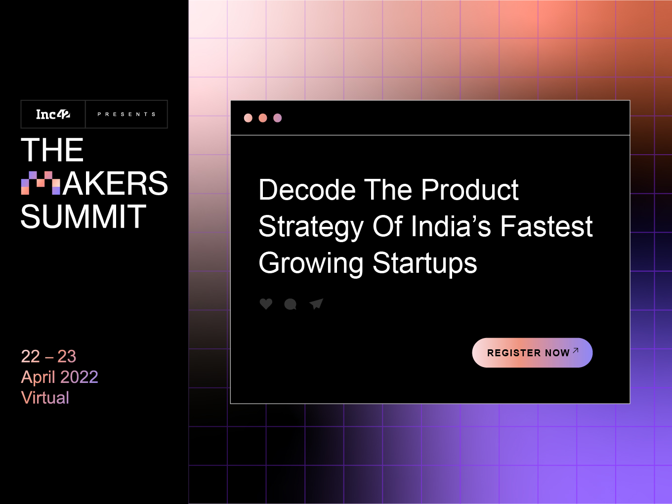 Read more about the article Announcing The Makers Summit 2022: India’s Largest Product Conference Is Back