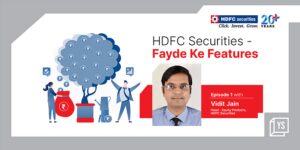 Read more about the article Learn how to trade fast and smart on the first episode of ‘Trading with HDFC Securities Ke Fayde’