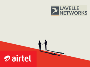 Read more about the article Airtel Acquires 25% Stake In Tech Startup Lavelle Networks To Boost Its Network-As-A-Service Portfolio