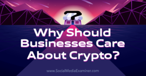 Read more about the article Why Should Businesses Care About Crypto?