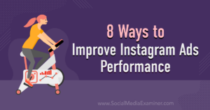 Read more about the article 8 Ways to Improve Instagram Ads Performance