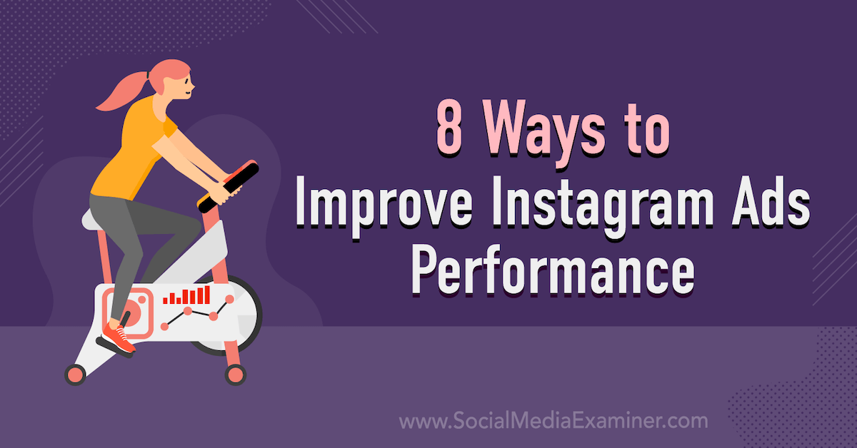 You are currently viewing 8 Ways to Improve Instagram Ads Performance