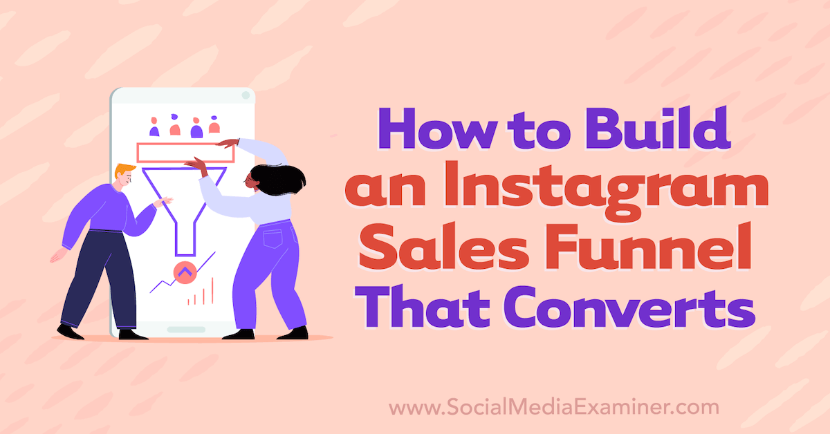 You are currently viewing How to Build an Instagram Sales Funnel That Converts