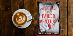 Read more about the article Dream, determination, defeat – six lessons in analysing startup failure from a candid entrepreneur story