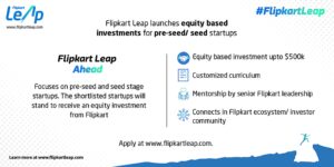 Read more about the article Applications Open for Flipkart Leap, designed to support startups across stages