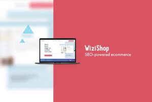 Read more about the article WiziShop: Launch a Professional Online Store in Just a Few Clicks
